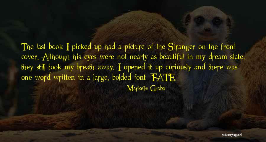 A Beautiful Stranger Quotes By Markelle Grabo