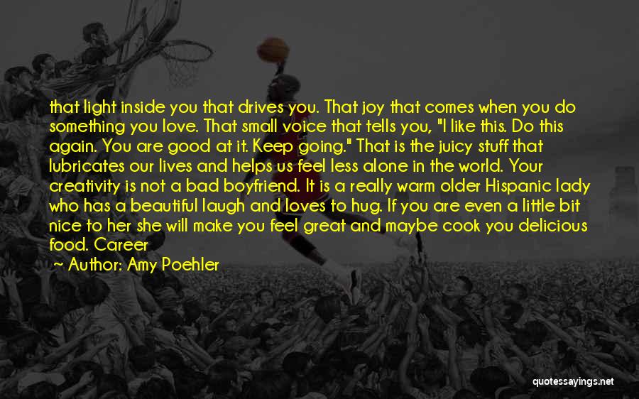 A Beautiful Voice Quotes By Amy Poehler