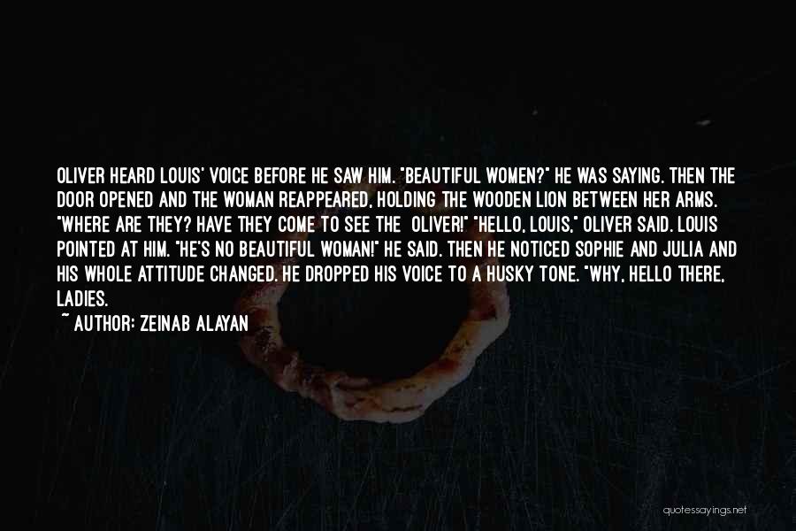 A Beautiful Voice Quotes By Zeinab Alayan