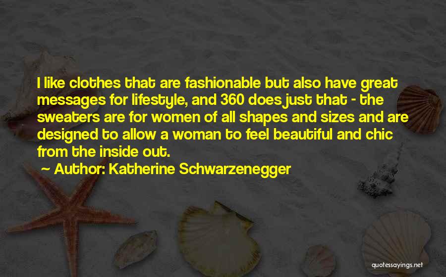 A Beautiful Woman Inside And Out Quotes By Katherine Schwarzenegger