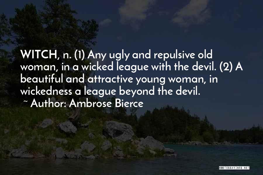 A Beautiful Woman Quotes By Ambrose Bierce