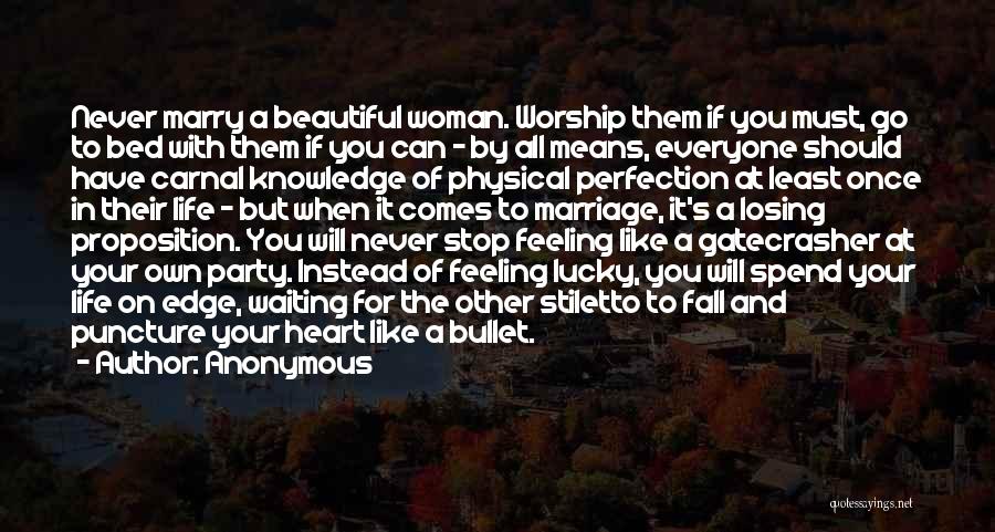 A Beautiful Woman Quotes By Anonymous