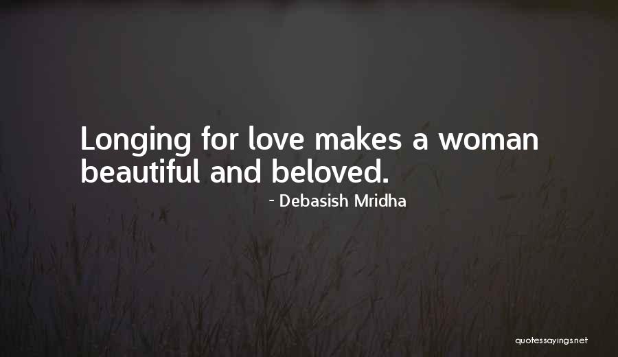 A Beautiful Woman Quotes By Debasish Mridha A Beautiful Woman Quotes By Debasish Mridha