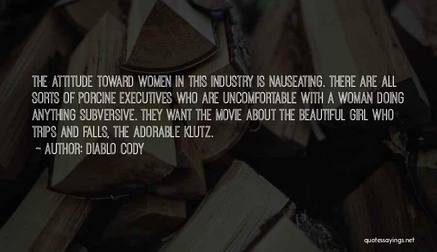 A Beautiful Woman Quotes By Diablo Cody