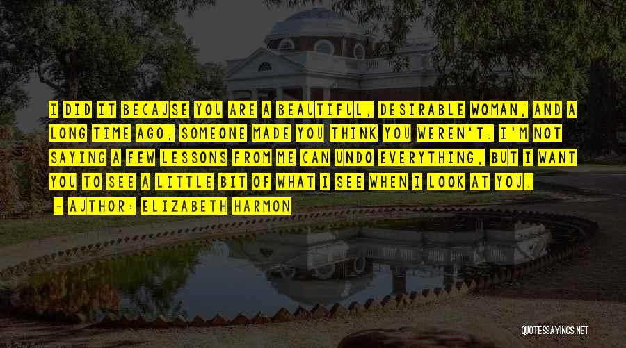 A Beautiful Woman Quotes By Elizabeth Harmon