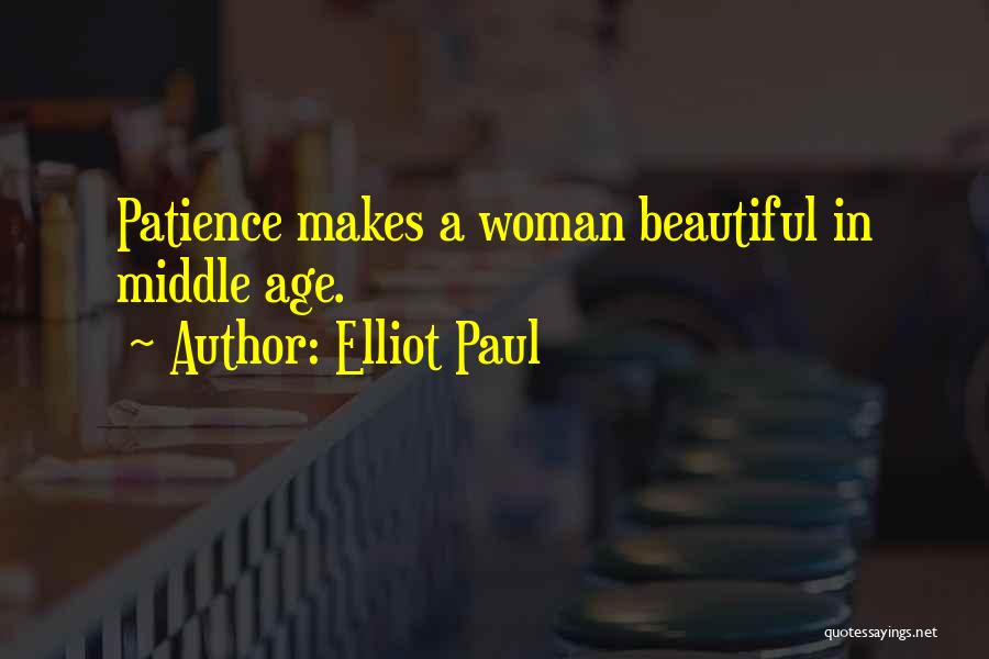 A Beautiful Woman Quotes By Elliot Paul