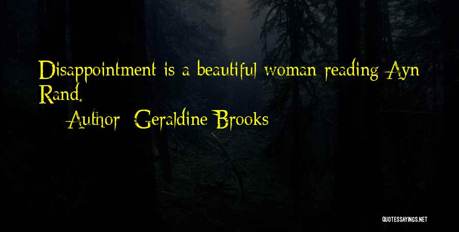 A Beautiful Woman Quotes By Geraldine Brooks