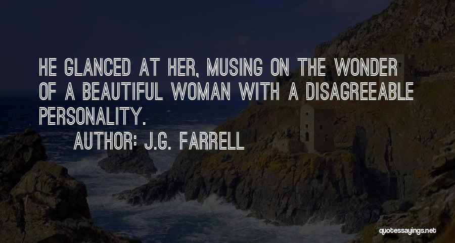 A Beautiful Woman Quotes By J.G. Farrell