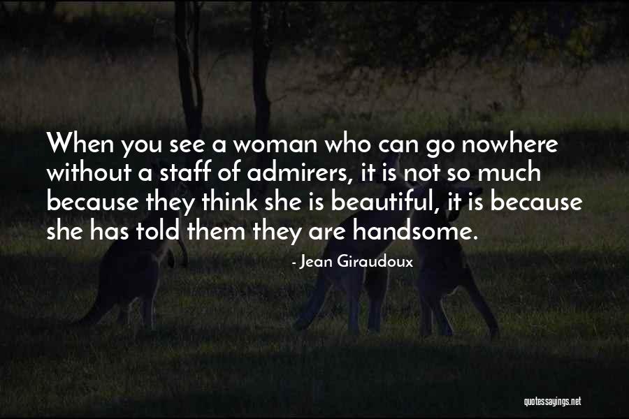 A Beautiful Woman Quotes By Jean Giraudoux