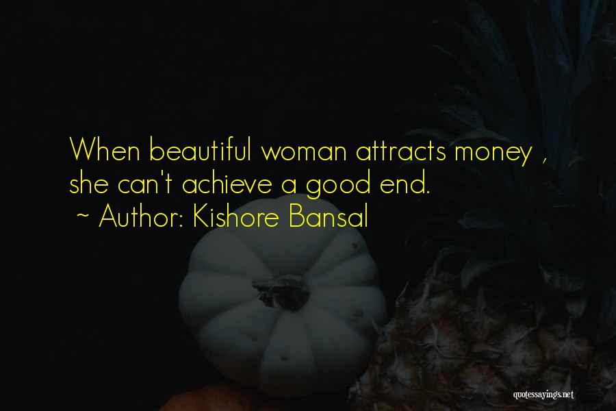 A Beautiful Woman Quotes By Kishore Bansal