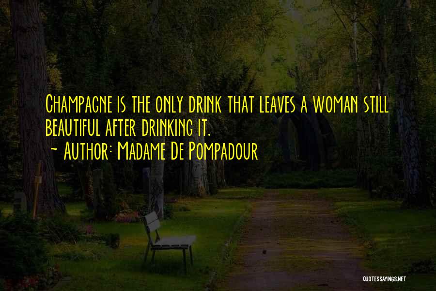 A Beautiful Woman Quotes By Madame De Pompadour