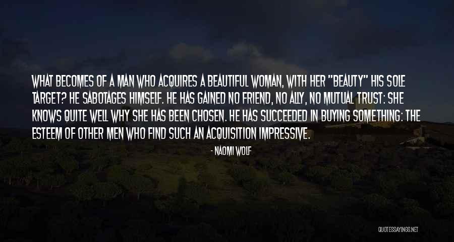 A Beautiful Woman Quotes By Naomi Wolf