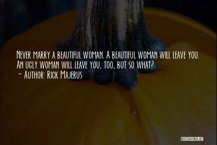 A Beautiful Woman Quotes By Rick Majerus