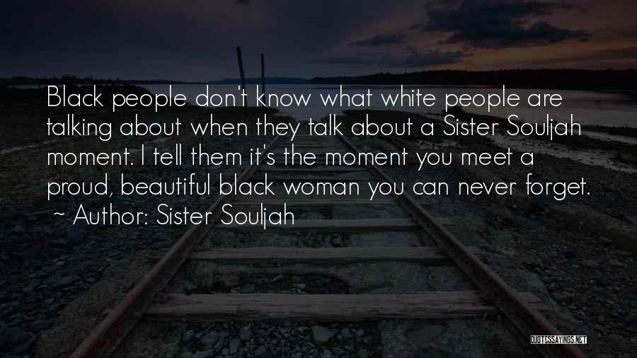 A Beautiful Woman Quotes By Sister Souljah
