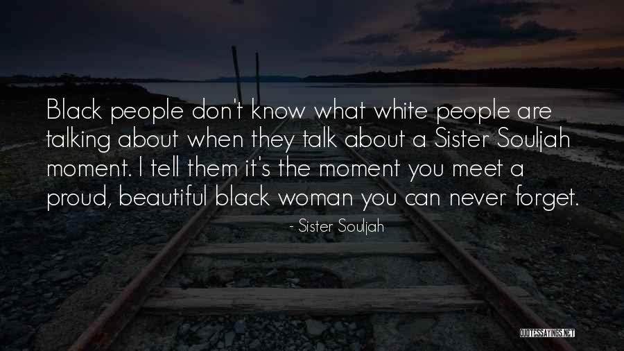 A Beautiful Woman Quotes By Sister Souljah