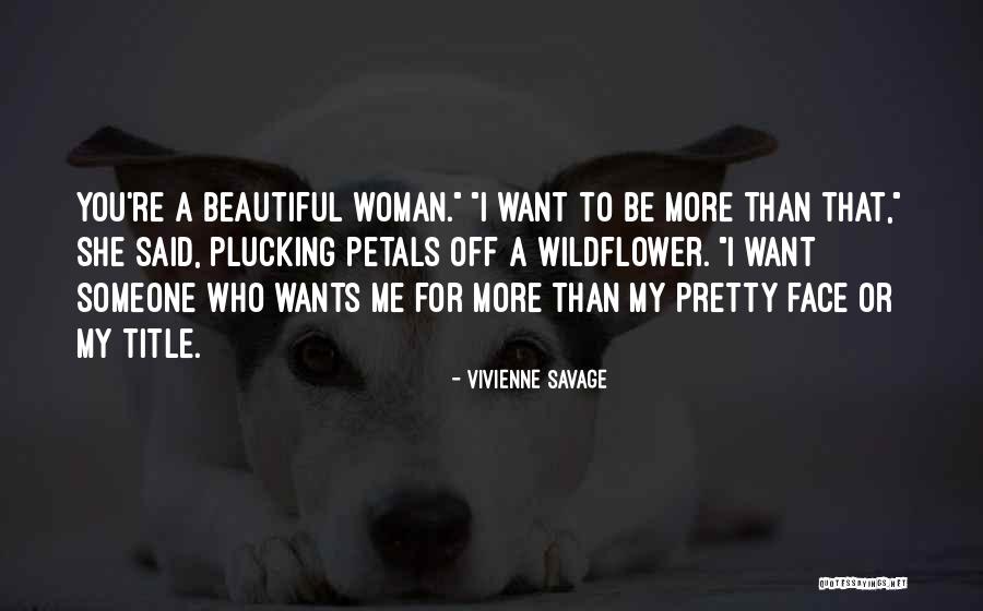 A Beautiful Woman Quotes By Vivienne Savage