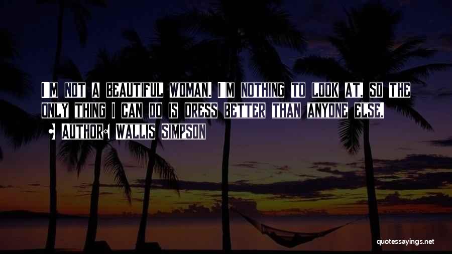 A Beautiful Woman Quotes By Wallis Simpson A Beautiful Woman Quotes By Wallis Simpson