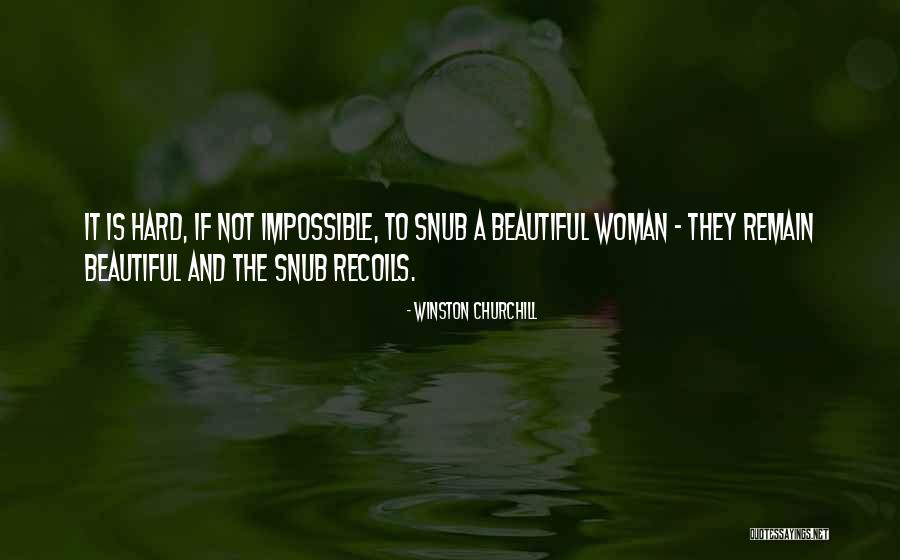 A Beautiful Woman Quotes By Winston Churchill