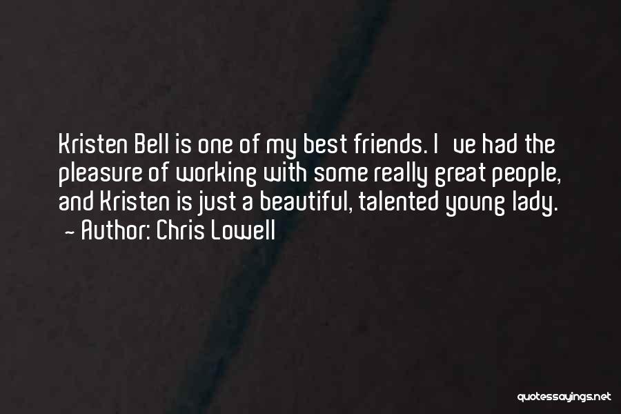 A Beautiful Young Lady Quotes By Chris Lowell