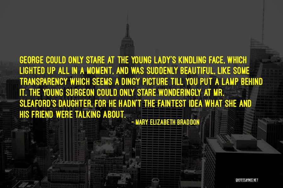 A Beautiful Young Lady Quotes By Mary Elizabeth Braddon A Beautiful Young Lady Quotes By Mary Elizabeth Braddon