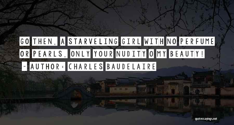 A Beauty Girl Quotes By Charles Baudelaire