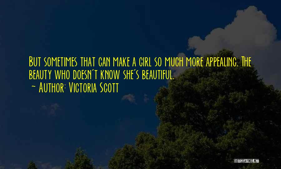 A Beauty Girl Quotes By Victoria Scott