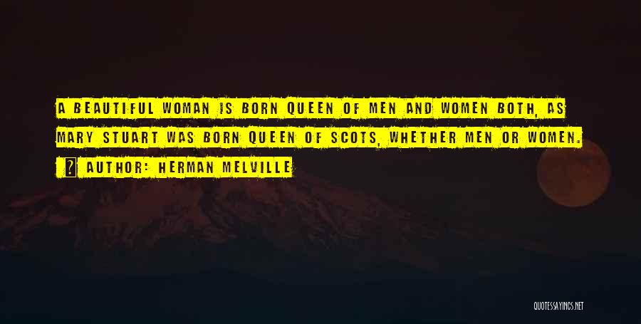 A Beauty Queen Quotes By Herman Melville