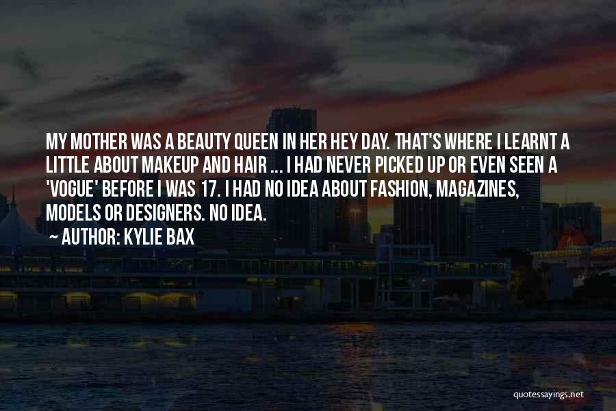 A Beauty Queen Quotes By Kylie Bax