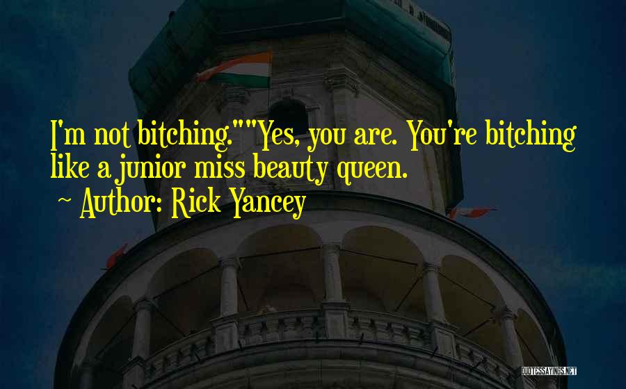 A Beauty Queen Quotes By Rick Yancey