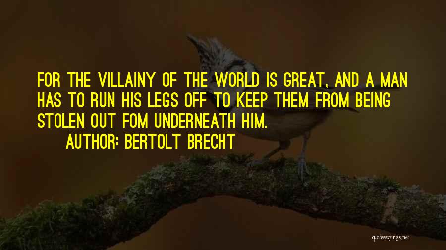 A Being A Man Quotes By Bertolt Brecht
