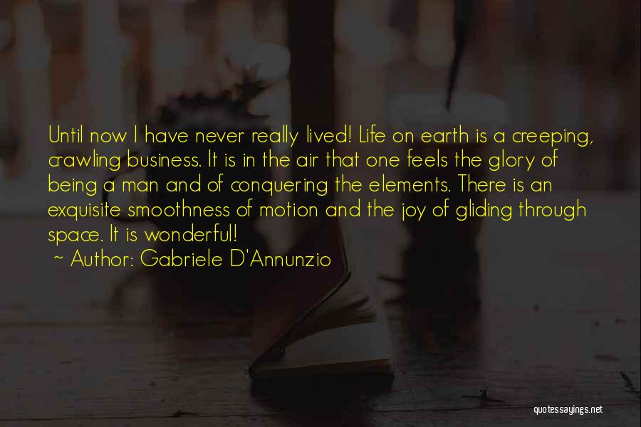 A Being A Man Quotes By Gabriele D'Annunzio