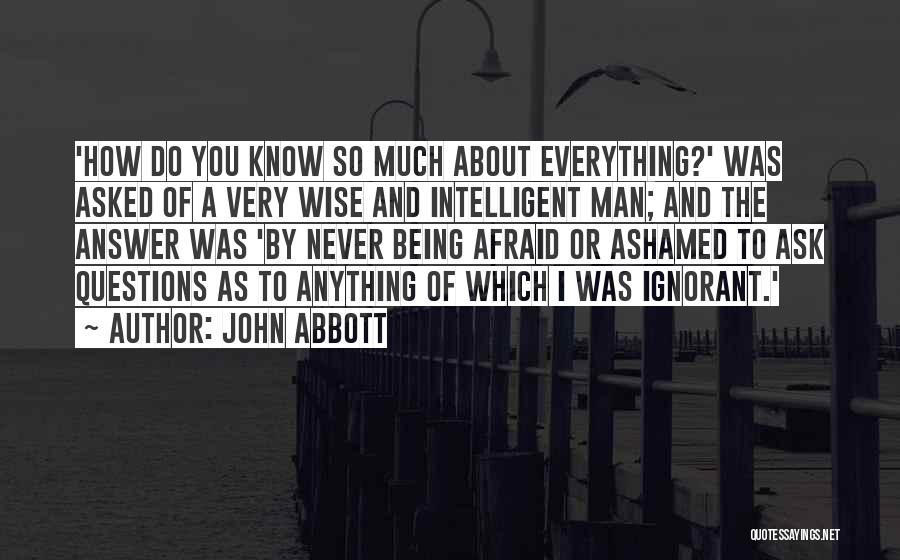 A Being A Man Quotes By John Abbott