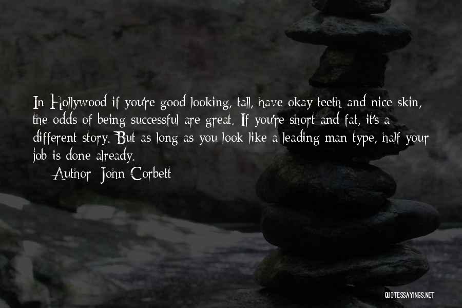 A Being A Man Quotes By John Corbett