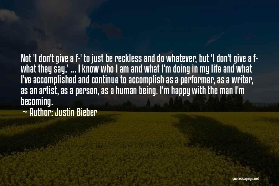 A Being A Man Quotes By Justin Bieber