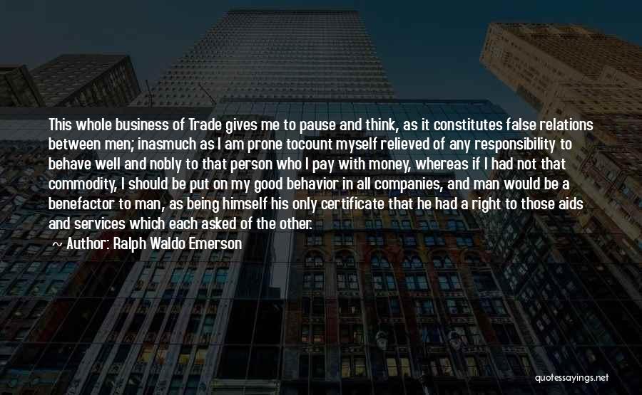 A Being A Man Quotes By Ralph Waldo Emerson