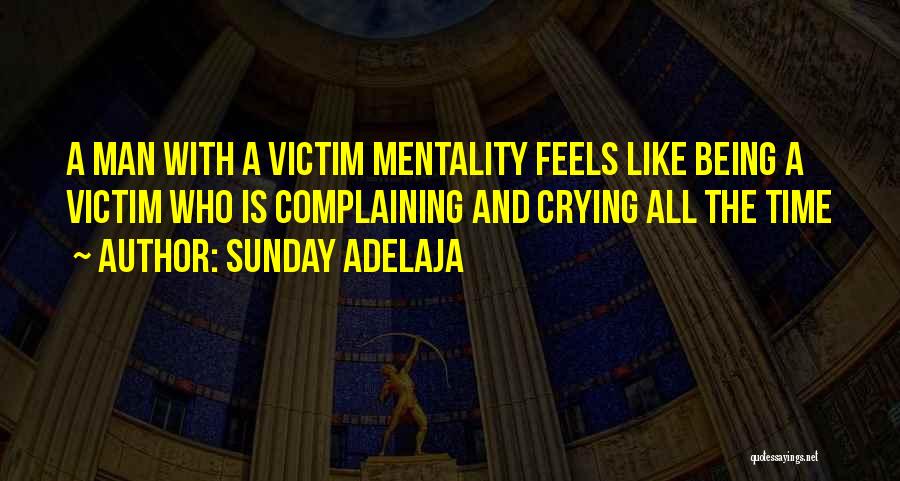 A Being A Man Quotes By Sunday Adelaja