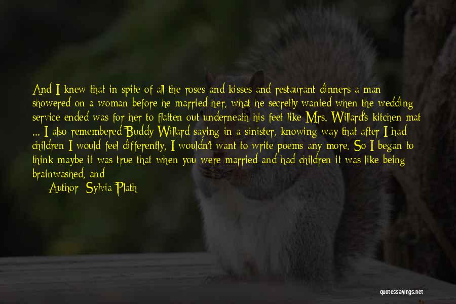 A Being A Man Quotes By Sylvia Plath