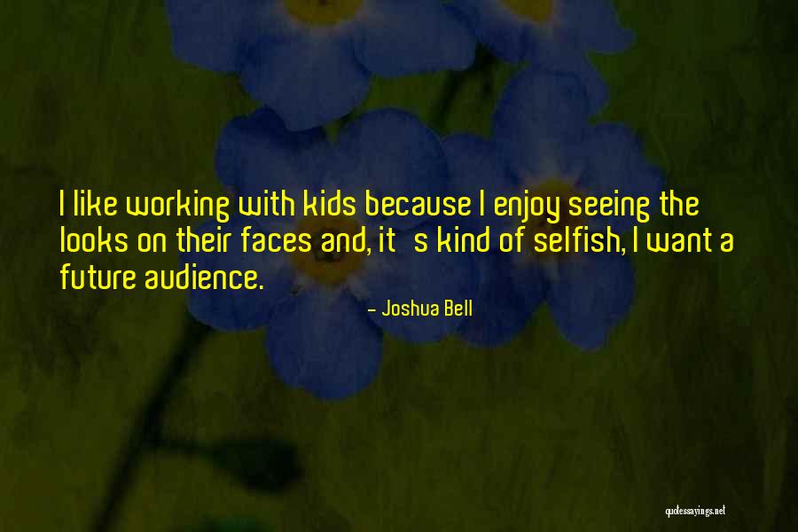 A Bell Quotes By Joshua Bell A Bell Quotes By Joshua Bell