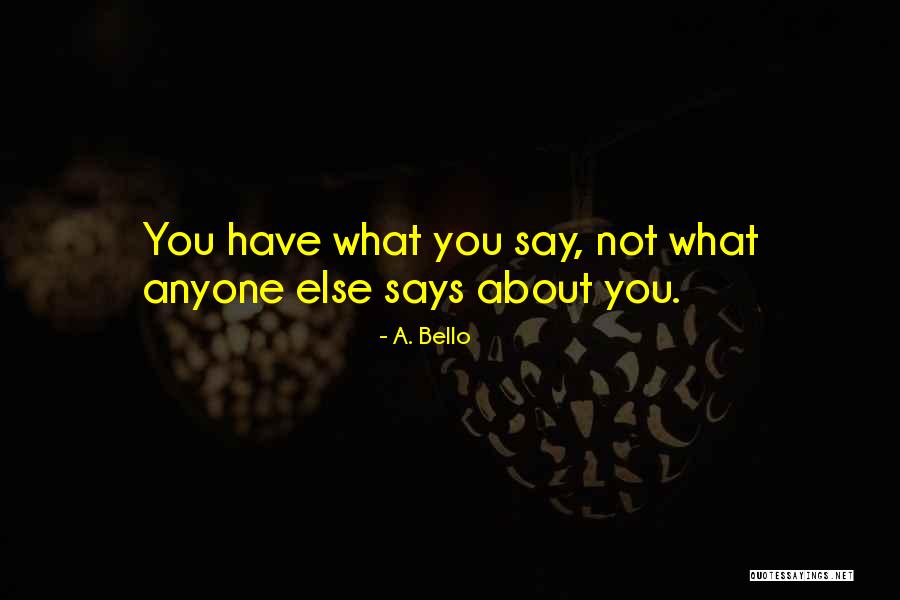 A. Bello Quotes 1068932 A. Bello Quotes 1068932