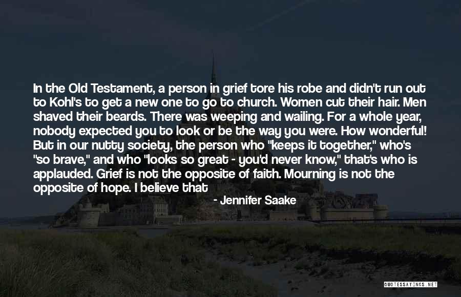 A Bereaved Person Quotes By Jennifer Saake A Bereaved Person Quotes By Jennifer Saake