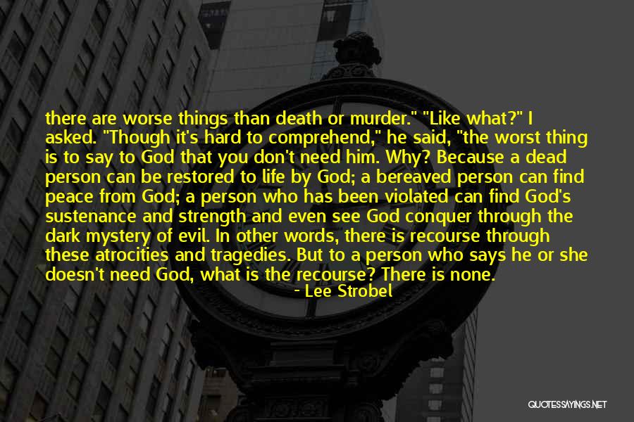 A Bereaved Person Quotes By Lee Strobel A Bereaved Person Quotes By Lee Strobel