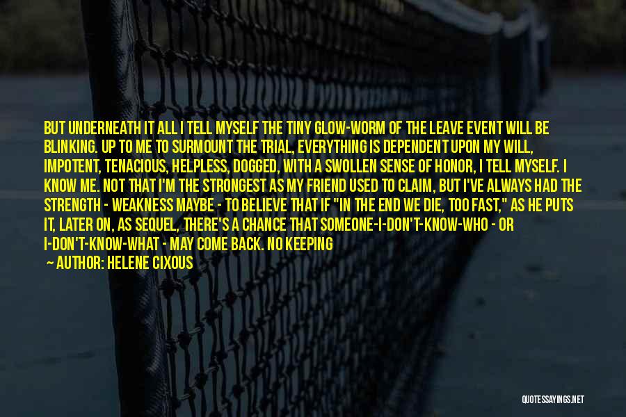 A Best Friend Dying Quotes By Helene Cixous