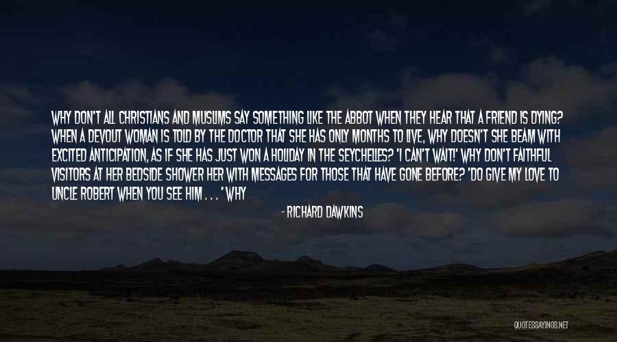 A Best Friend Dying Quotes By Richard Dawkins