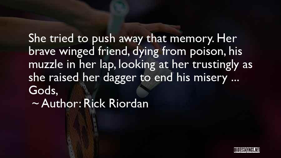 A Best Friend Dying Quotes By Rick Riordan