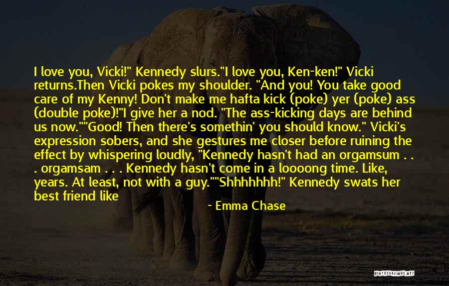 A Best Friend Guy Quotes By Emma Chase