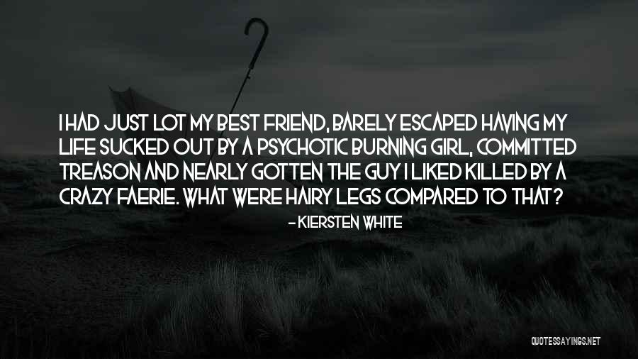 A Best Friend Guy Quotes By Kiersten White