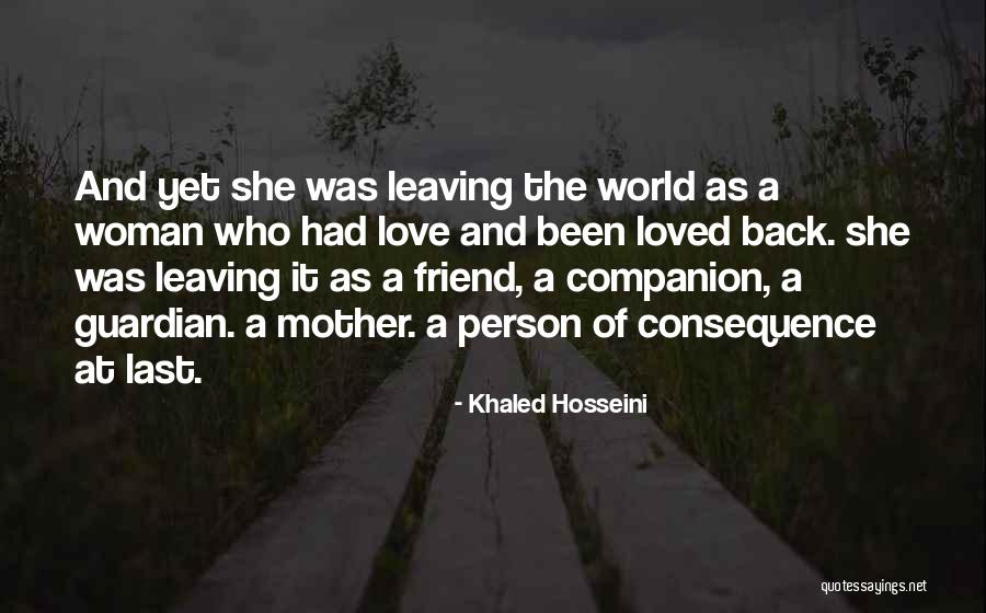 A Best Friend Leaving Quotes By Khaled Hosseini