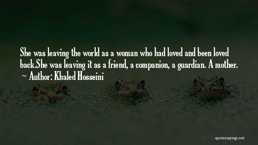 A Best Friend Leaving Quotes By Khaled Hosseini
