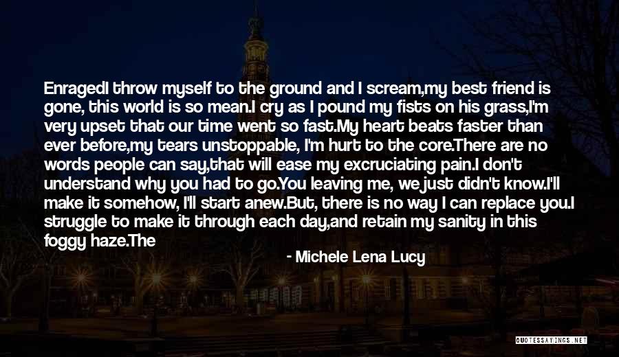 A Best Friend Leaving Quotes By Michele Lena Lucy