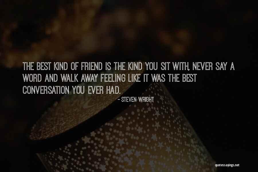 A Best Friend Like You Quotes By Steven Wright